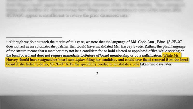 {em}MSDE explained, “While Ms. Harvey should have resigned her board seat before filing her candidacy and could have faced removal from the local board if she failed to do so, (state law) lacks the specificity needed to invalidate a vote.” (WBFF){/em}